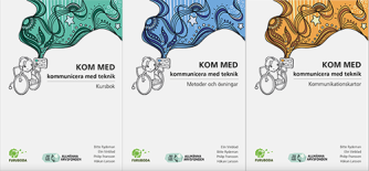 Tre olika bokomslag till böcker om Kom Med - kommunicera med teknik